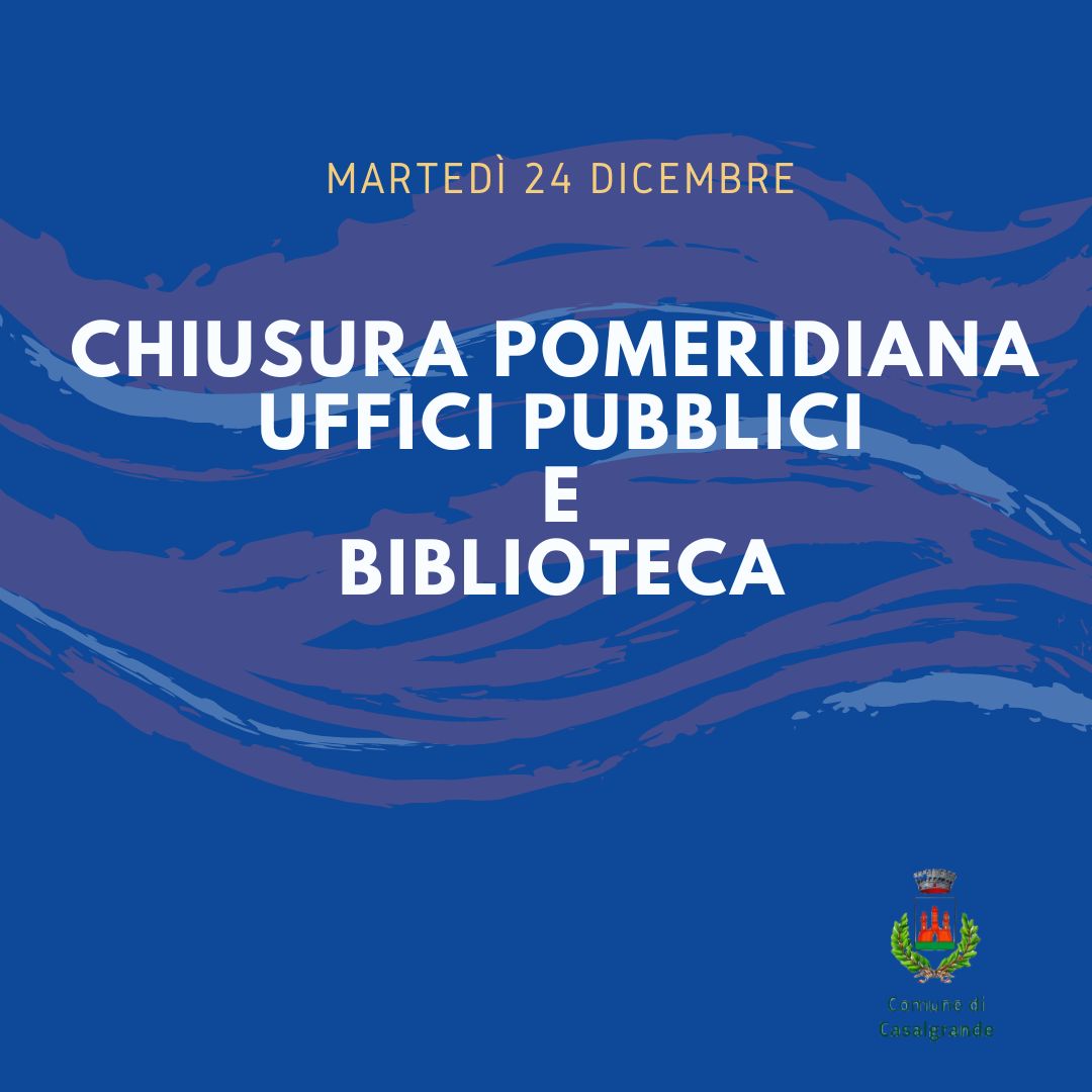 Vigilia di Natale, chiusura pomeridiana di uffici pubblici e biblioteca